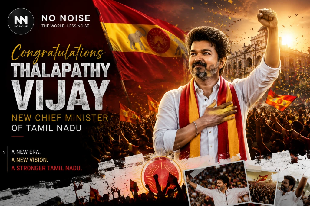 Thalapathy Vijay’s political rise marks a new era for Tamil Nadu No Noise editorial graphic featuring Thalapathy Vijay as the new Chief Minister of Tamil Nadu